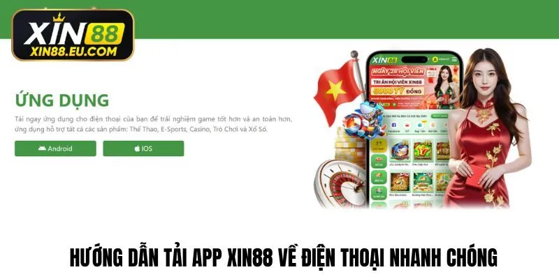 Hướng dẫn tải app Xin88 về điện thoại nhanh chóng 